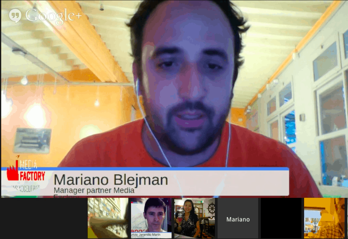 31.HangoutPeriodismo.Acelerando el sueno de crear un medio digital, con Media Factory