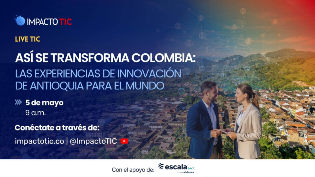 LIVE-TIC-ASI-SE-TRANSFORMA-COLOMBIA-EXPERIENCIAS-DESDE-ANTIOQUIA