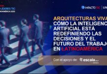 Arquitecturas vivas: cómo la Inteligencia Artificial está redefiniendo las decisiones y el futuro del trabajo en Latinoamérica